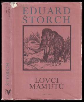 Eduard Štorch: Lovci mamutů