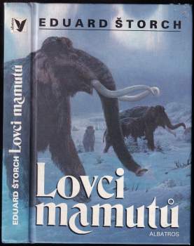 Eduard Štorch: Lovci mamutů