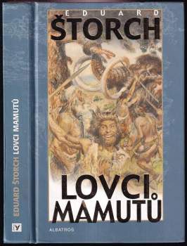 Eduard Štorch: Lovci mamutů