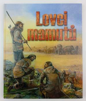 Petr Šída: Lovci mamutů