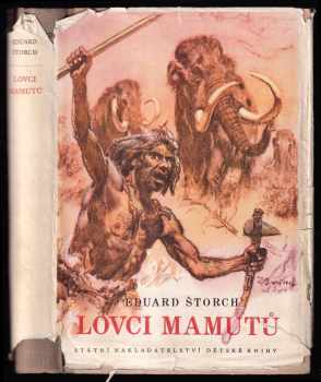 Eduard Štorch: Lovci mamutů