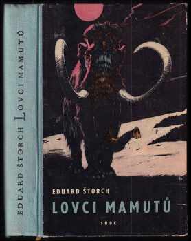 Eduard Štorch: Lovci mamutů