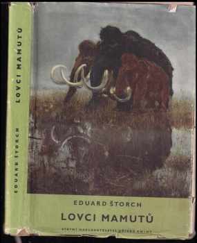 Eduard Štorch: Lovci mamutů