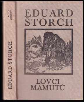 Eduard Štorch: Lovci mamutů