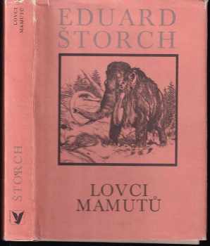 Eduard Štorch: Lovci mamutů