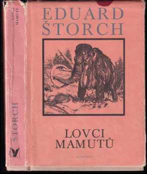 Eduard Štorch: Lovci mamutů - Román z pravěku