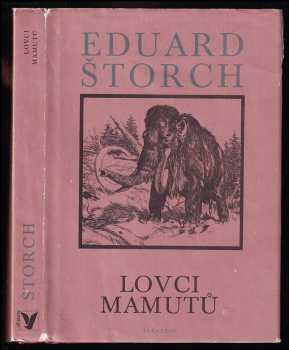 Eduard Štorch: Lovci mamutů - Román z pravěku