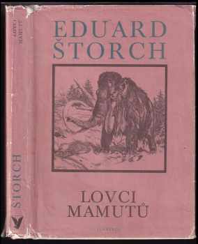 Eduard Štorch: Lovci mamutů - Román z pravěku