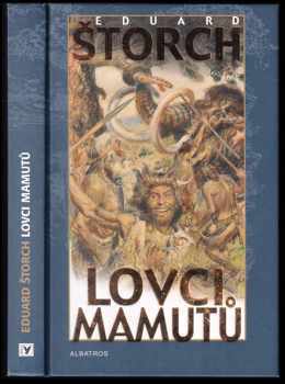 Eduard Štorch: Lovci mamutů