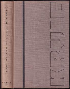 Paul De Kruif: Lovci mikrobů