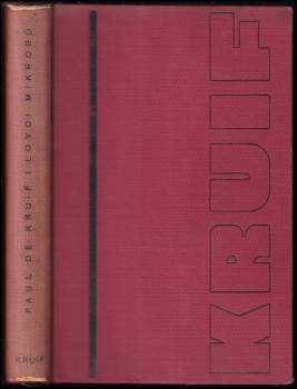 Paul De Kruif: Lovci mikrobů