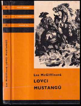 Lovci mustangů - Radomír Kolář, Lee McGiffin (1972, Albatros) - ID: 837535