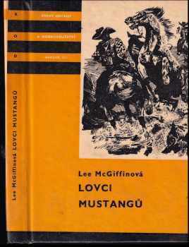 Lovci mustangů - Radomír Kolář, Lee McGiffin (1972, Albatros) - ID: 834067
