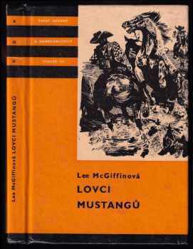 Lovci mustangů - Radomír Kolář, Lee McGiffin (1972, Albatros) - ID: 795621