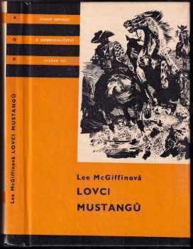 Lovci mustangů - Radomír Kolář, Lee McGiffin (1972, Albatros) - ID: 790170