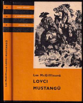 Lovci mustangů - Radomír Kolář, Lee McGiffin (1972, Albatros) - ID: 801128
