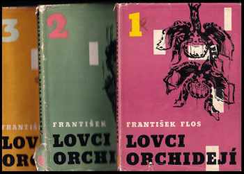 Lovci orchidejí : 1. díl - František Flos (1966, Státní nakladatelství dětské knihy) - ID: 155273