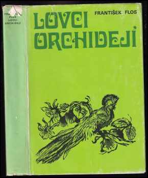 Lovci orchidejí : Třetí díl - František Flos (1975, Albatros) - ID: 580113