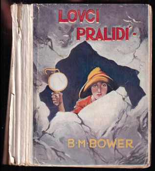 Bertha Muzzy Sinclair Bower: Lovci pralidí