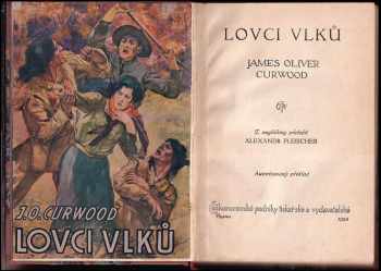 James Oliver Curwood: Lovci vlků