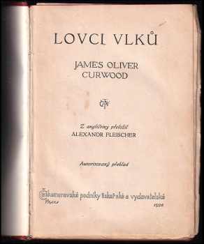 James Oliver Curwood: Lovci vlků