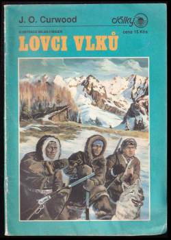 James Oliver Curwood: Lovci vlků