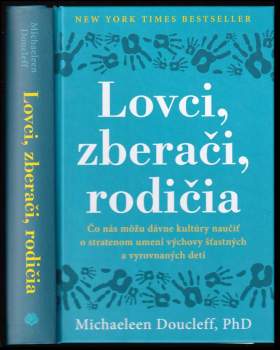 Michaeleen Doucleff: Lovci, zberači, rodičia