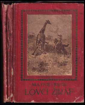 Lovci žiraf - Mayne-Reid (1902, Emil Šolc) - ID: 365451