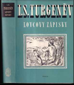 Lovcovy zápisky - Ivan Sergejevič Turgenev (1950, Práce) - ID: 225059