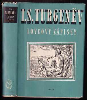 Lovcovy zápisky - Ivan Sergejevič Turgenev (1950, Práce) - ID: 826415