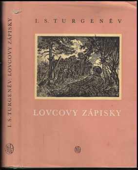 Ivan Sergejevič Turgenev: Lovcovy zápisky