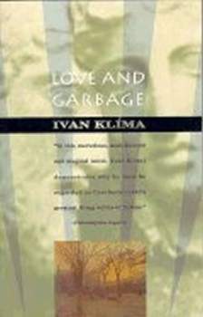 Ivan Klíma: Love and Garbage