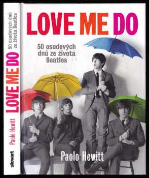 Love me do : 50 osudových dnů ze života Beatles