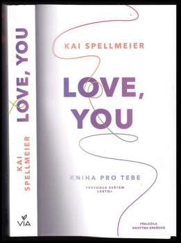 Kai Spellmeier: Love, You: Kniha pro tebe
