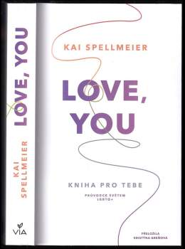 Love, You: Kniha pro tebe : kniha pro tebe : průvodce světem LGBTQ+