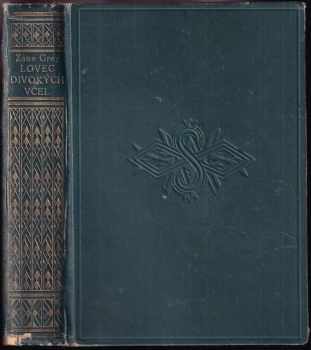 Zane Grey: Lovec divokých včel