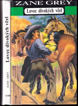 Zane Grey: Lovec divokých včel