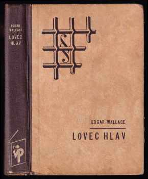 Edgar Wallace: Lovec hlav - detektivní román - The Hairy Arm