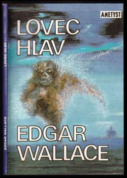 Edgar Wallace: Lovec hlav