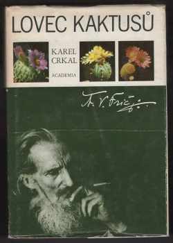 Karel Crkal: Lovec kaktusů