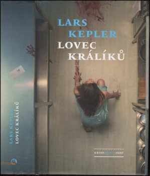 Lars Kepler: Lovec králíků