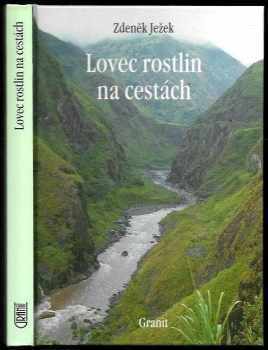 Zdeněk Ježek: Lovec rostlin na cestách