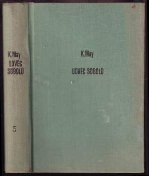 Karl May: Lovec sobolů - román z cyklu Třemi díly světa - 5. díl