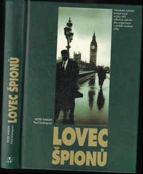 Lovec špionů - Peter Wright, Paul Greengrass (1997, Nakladatelství Lidové noviny) - ID: 681285