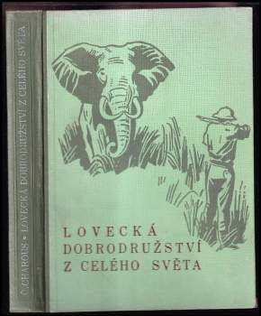 Lovecká dobrodružství z celého světa