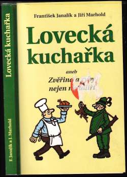 Lovecká kuchařka, aneb, Zvěřina a ryby nejen na talíři