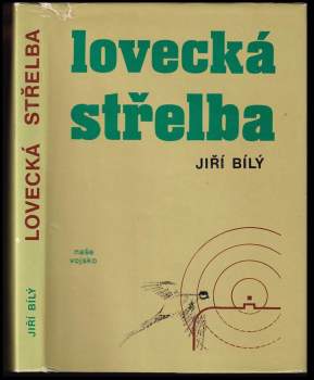 Jiří Bílý: Lovecká střelba