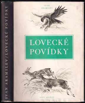Lovecké povídky - Ivan Andrejevič Aramilev (1955, Svět sovětů) - ID: 1013958