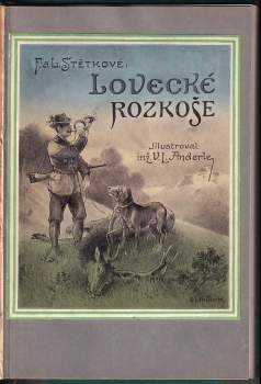 František Štětka: Lovecké rozkoše