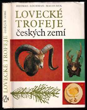 Josef Lochman: Lovecké trofeje českých zemí
